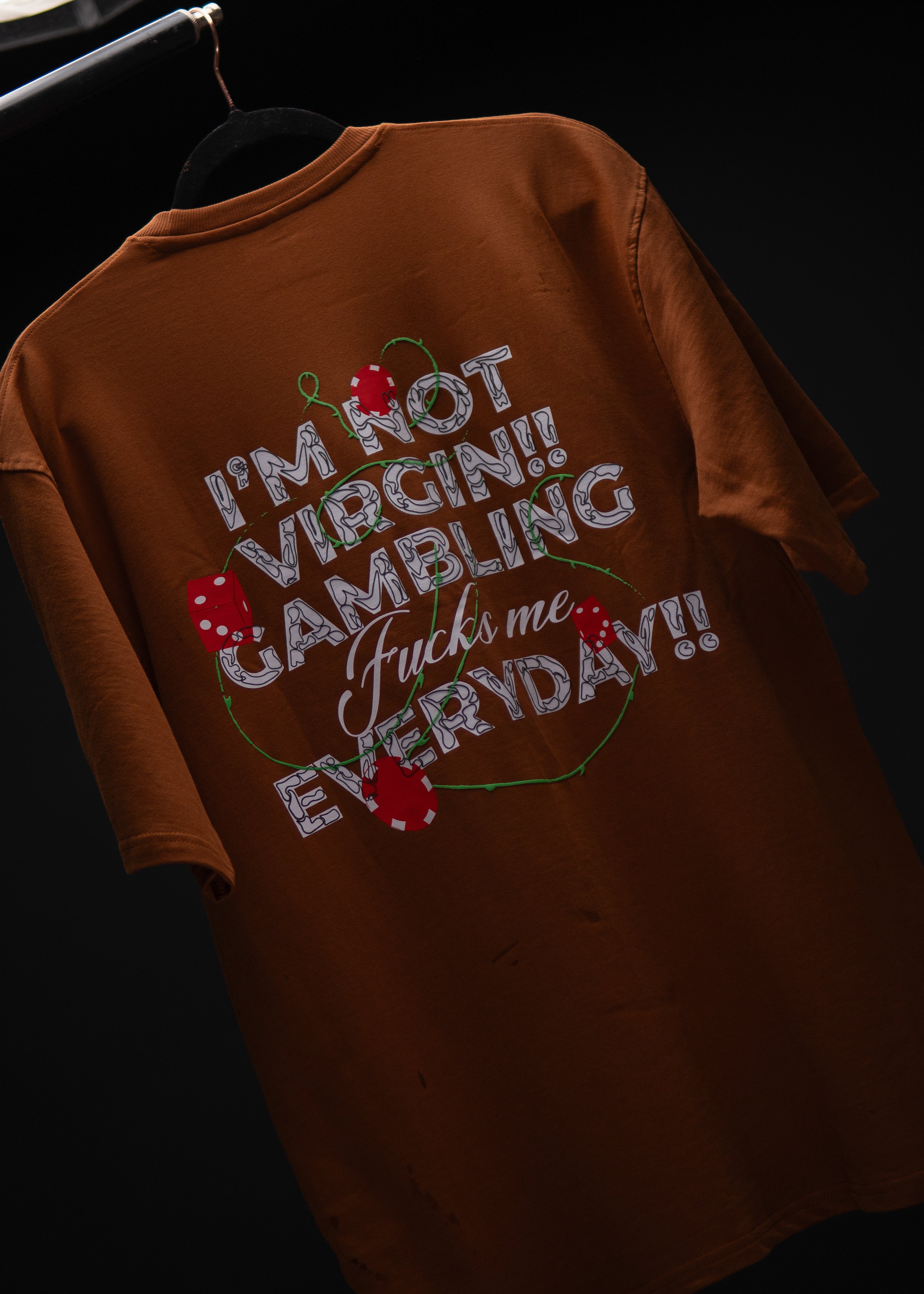 I’M NOT VIRGIN GAMBLING OVERSIZED BROWN T SHIRT