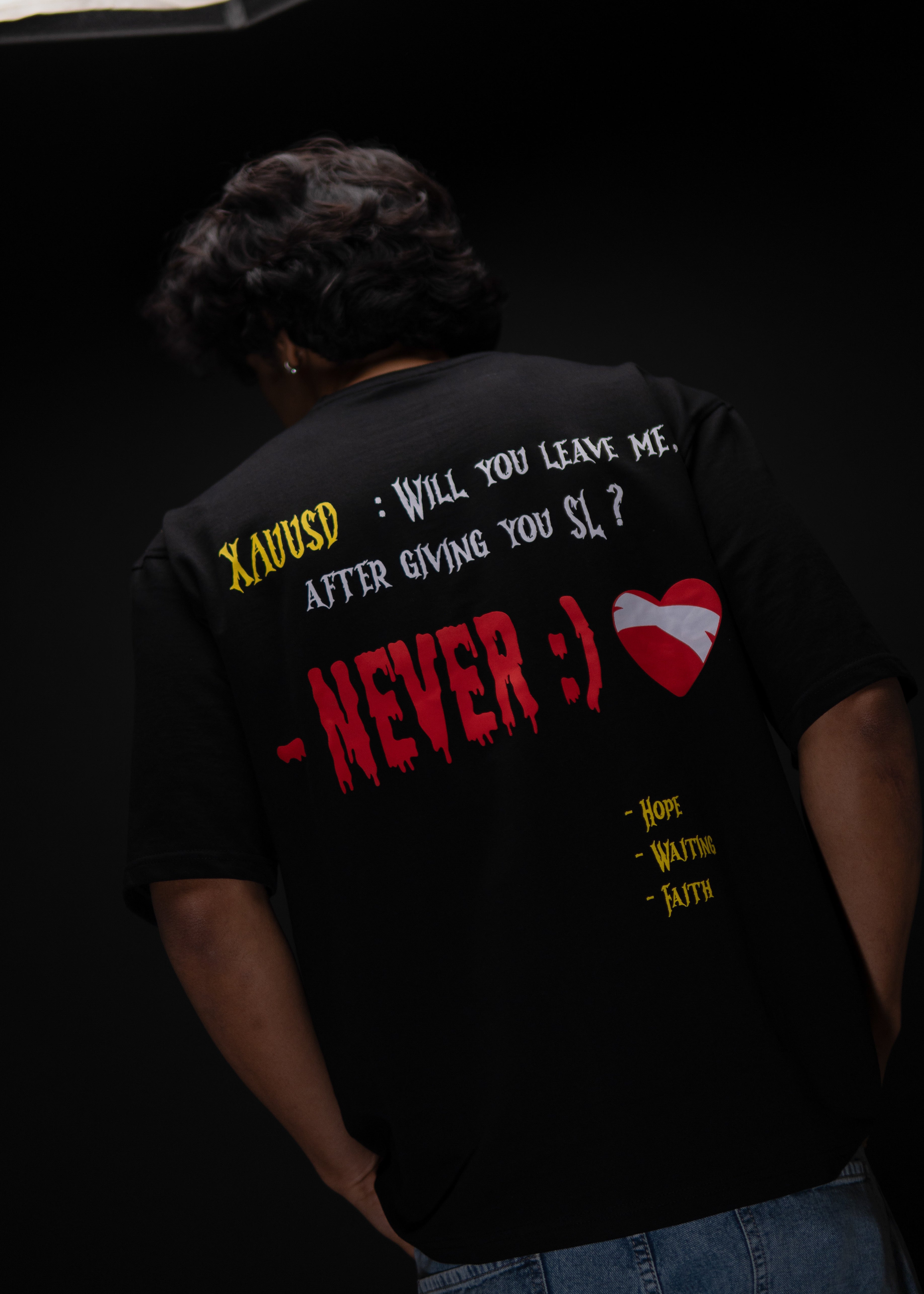 XAUUSD NEVER ❤️‍🩹 OVERSIZED BLACK T SHIRT